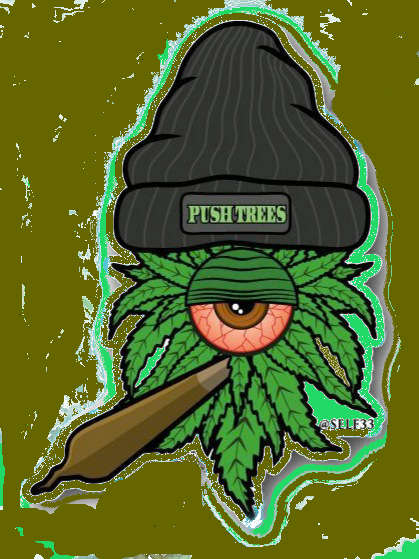 Push Trees! Red Eyed Pot Leaf with a fat spliff / pre-rolled J says 'Get ready for a headache, biotch' 